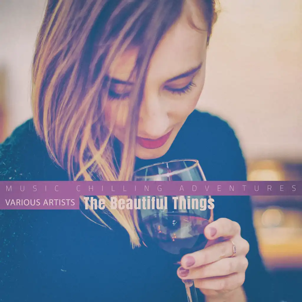 The Beautiful Things (Another Chill Mix)