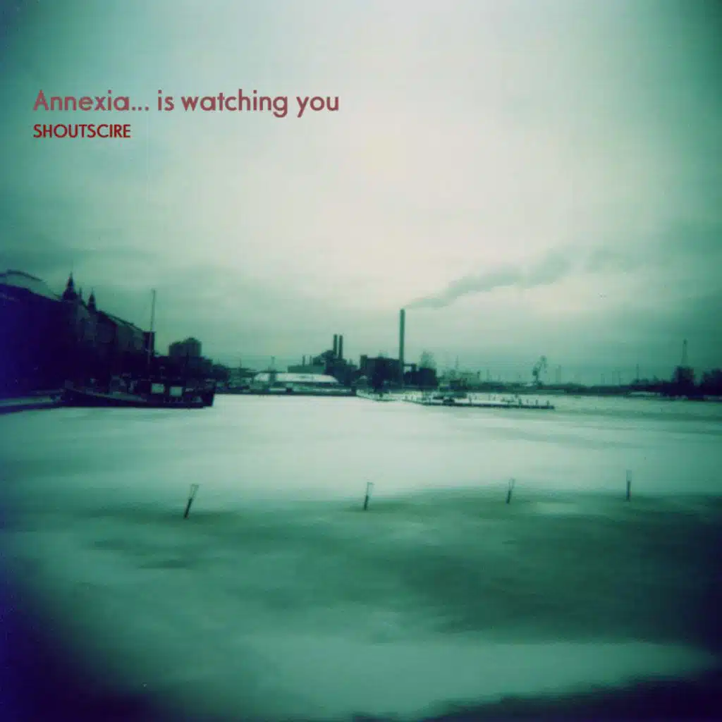 Annexia...Is Watching You