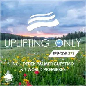 Uplifting Only [UpOnly 377] (Greetings from Evebe & Fan Favorite)