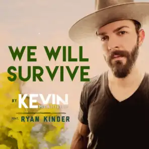 We Will Survive (feat. Ryan Kinder)