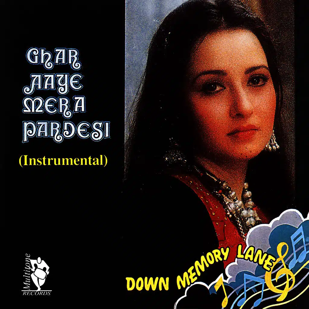 Down Memory Lane - Ghar Aaye Mera Pardesi