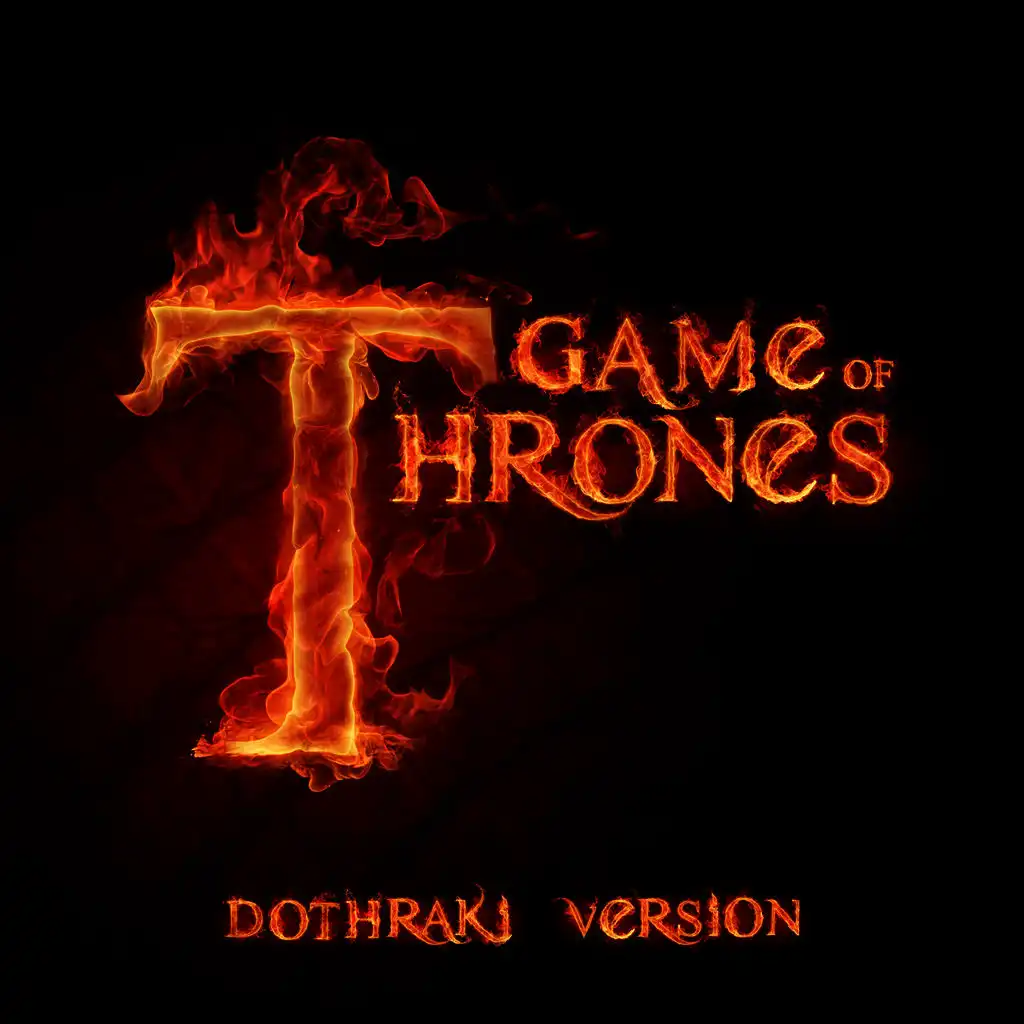 Game of Thrones (Dothraki Version)