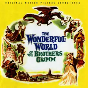 The Wonderful World Of The Brothers Grimm (Original 1962 Motion Picture Soundtrack)