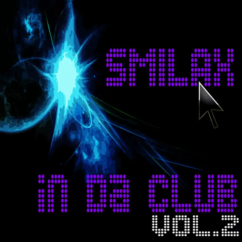 Smilax In Da Club Vol. 2