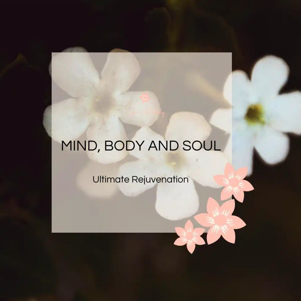 Mind, Body And Soul - Ultimate Rejuvenation