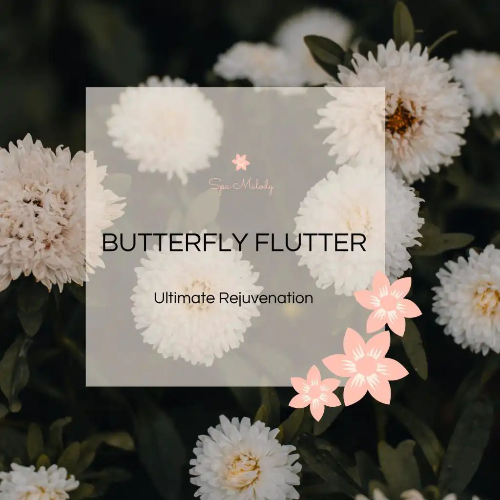 Butterfly Flutter - Ultimate Rejuvenation