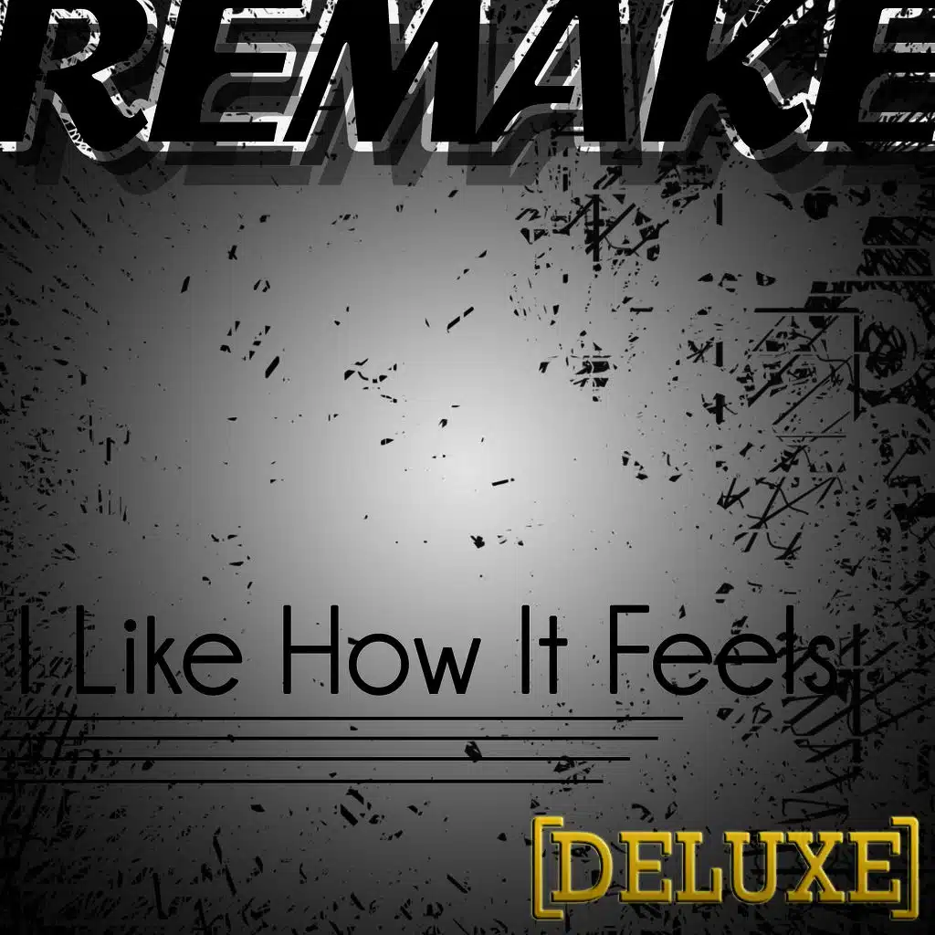 I Like How It Feels (Enrique Iglesias feat. Pitbull & The WAV.s Remake)