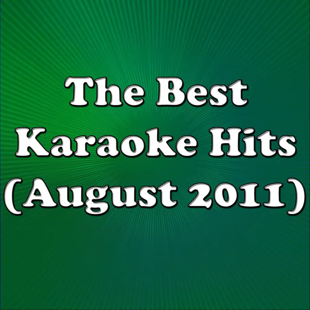 The Best Karaoke Hits (August 2011)