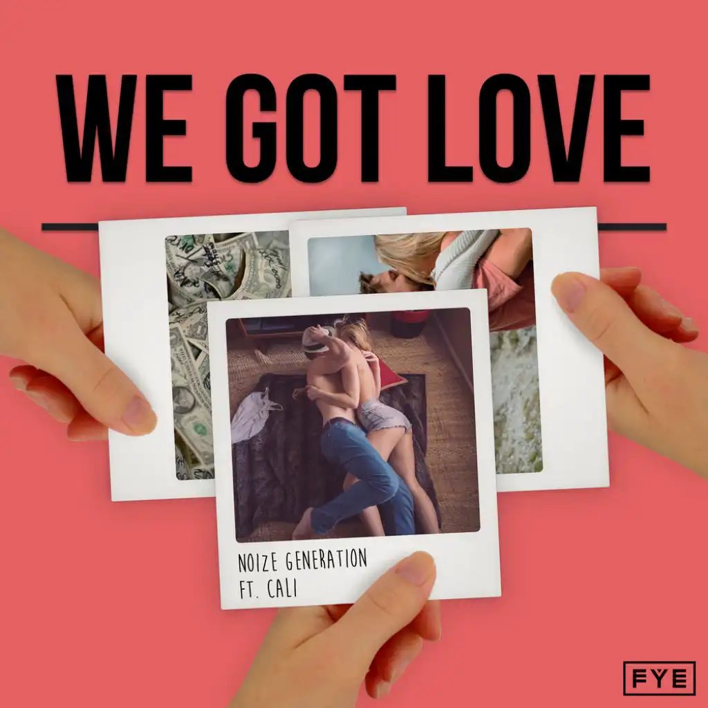 We Got Love (feat. Cali)