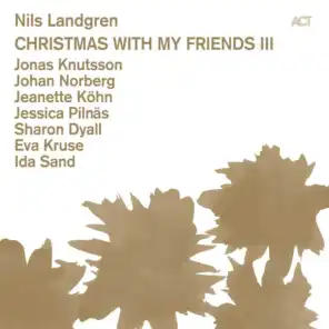 Nils Landgren, Ida Sand, Jonas Knutsson, Johan Norberg & Eva Kruse