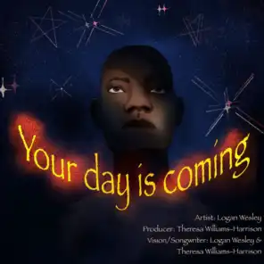 Your Day Is Coming