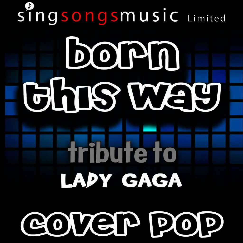 Born This Way (Tribute to Lady Gaga)