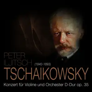 Tschaikowsky: Konzert für Violine und Orchester D-Dur op. 35 