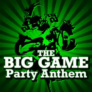 The Big Game Party Anthem