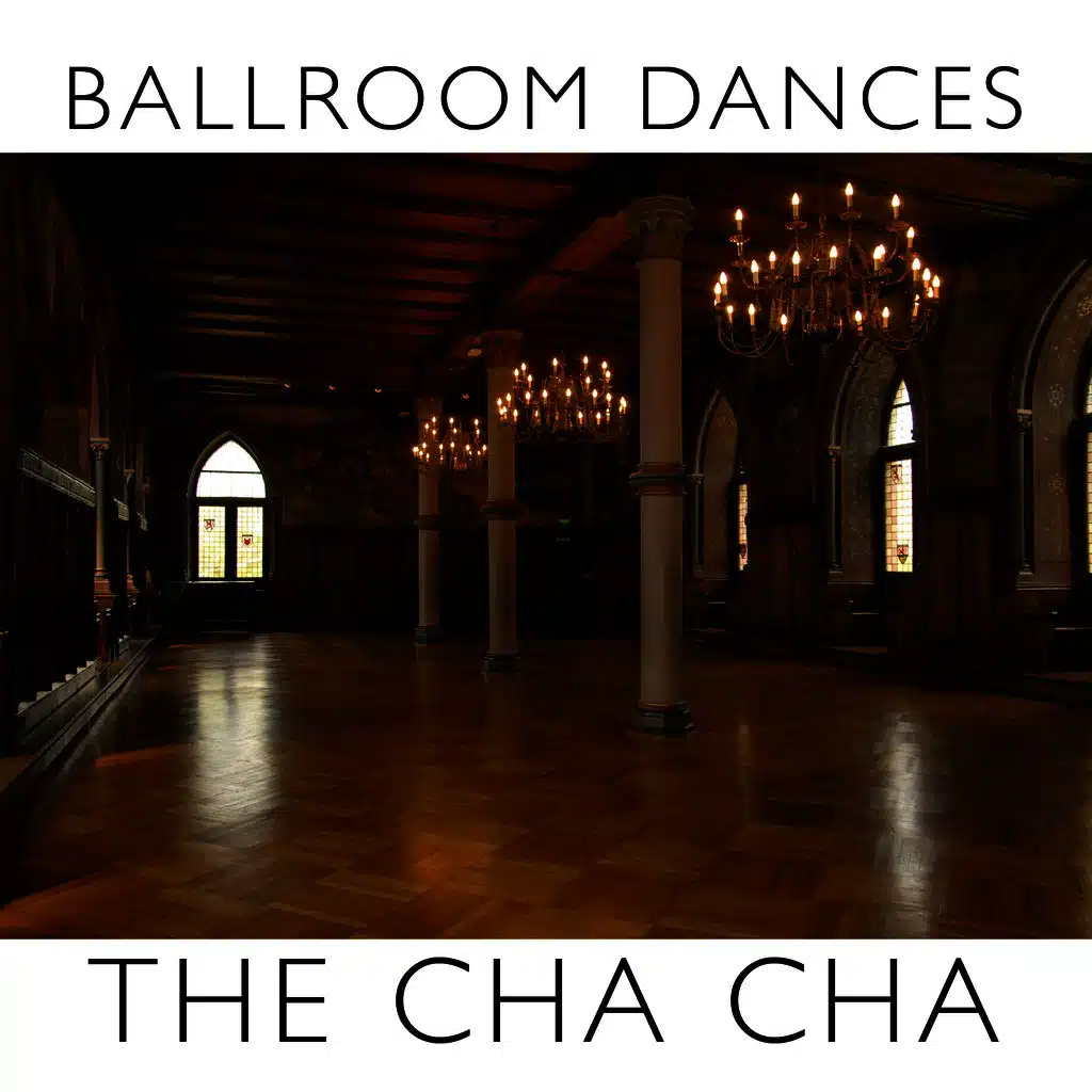 Ballroom Dances: The Cha Cha