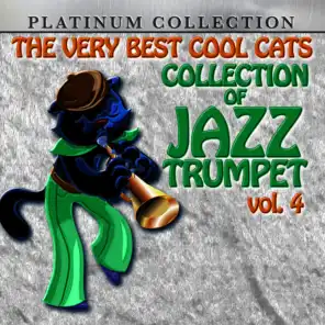 The Very Best Cool Cats Collection of Jazz Trumpet, Vol. 4