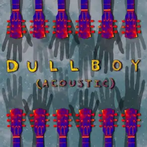 Dull Boy (Acoustic)