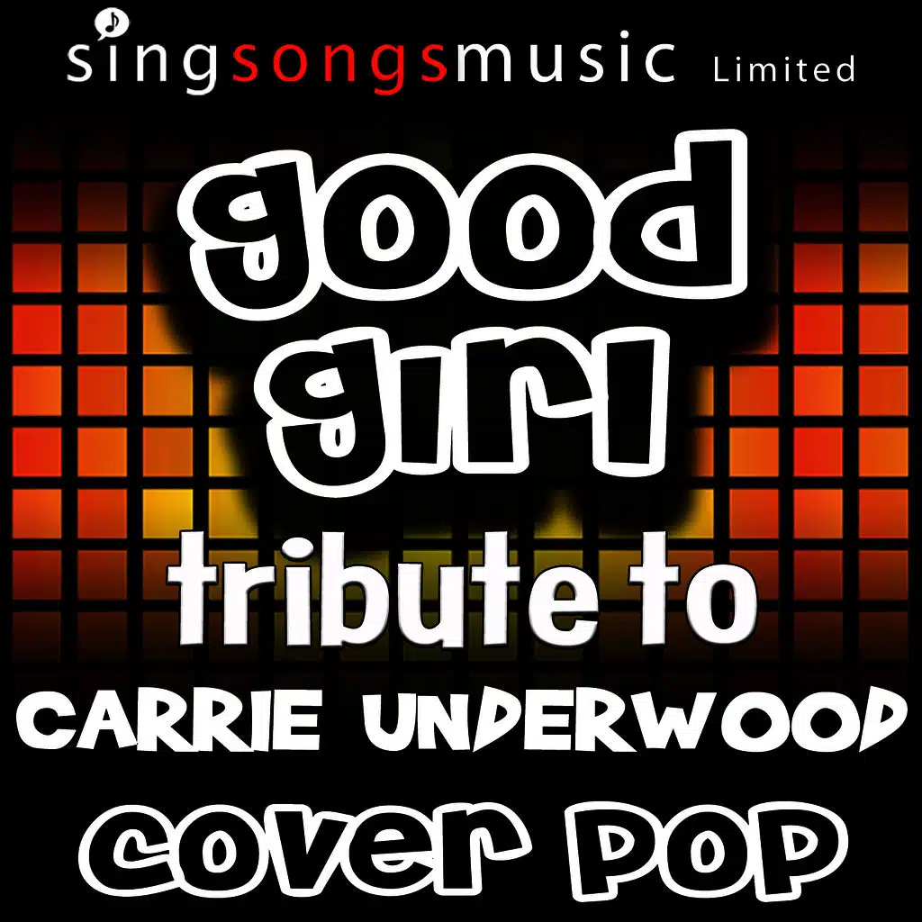 Good Girl (Tribute to Carrie Underwood)