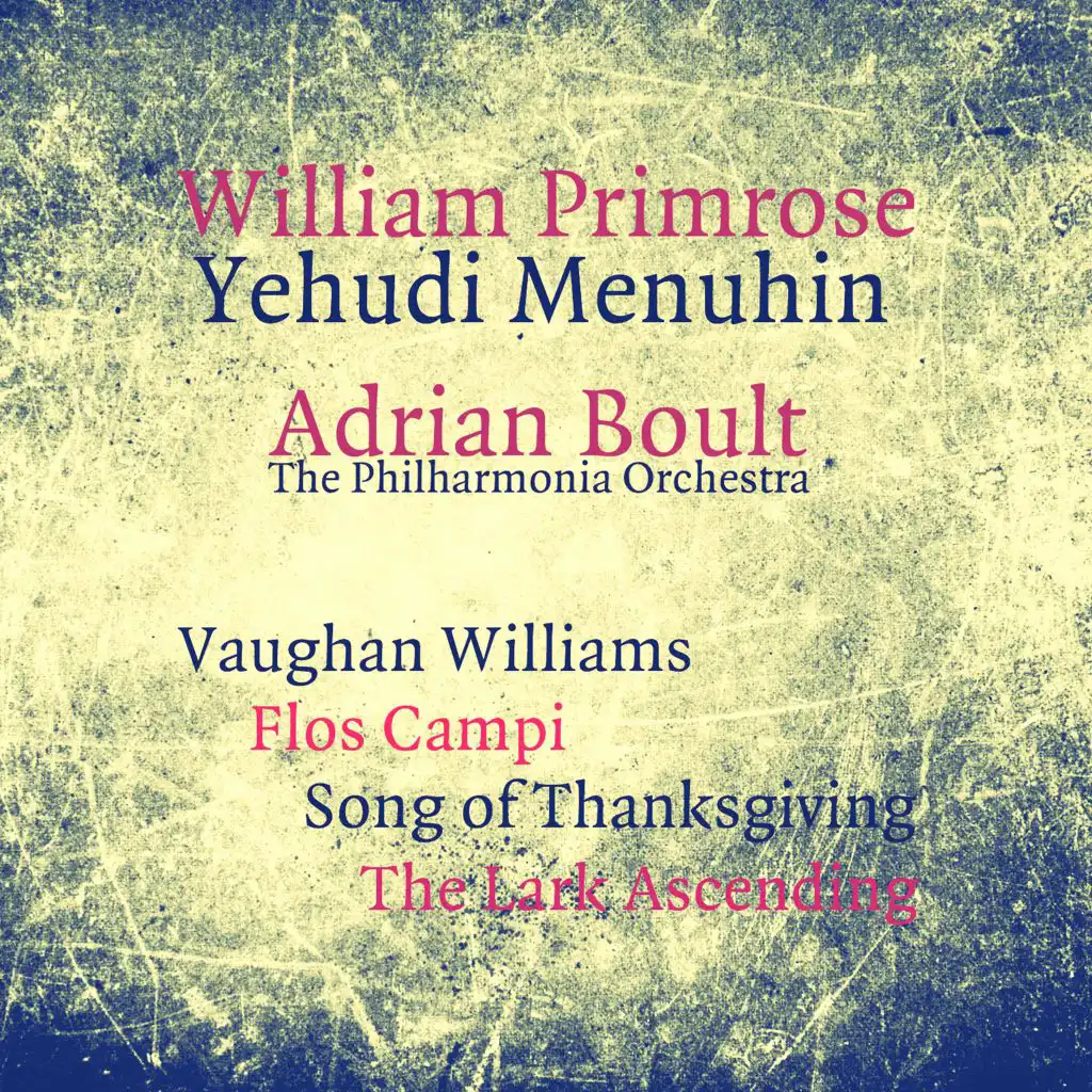 Vaughan Williams: Flos Campi, Song of Thanksgiving, The Lark Ascending