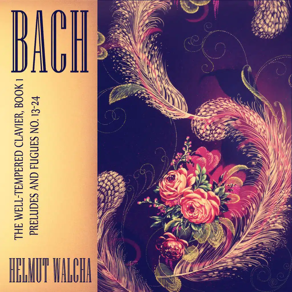 Bach: The Well-Tempered Clavier, Book 1: Preludes and Fugues, No. 13-24