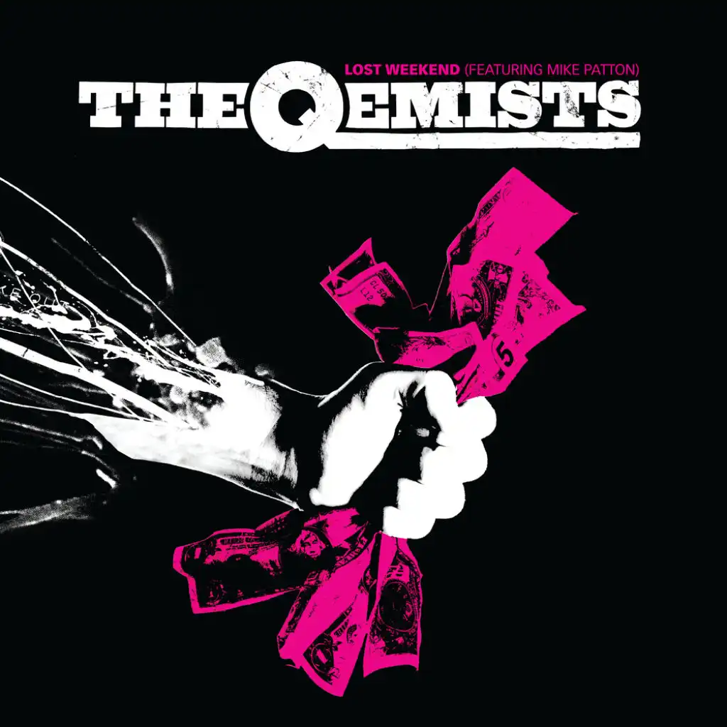 Lost Weekend (The Qemists Got Your Money Remix) [feat. Mike Patton]