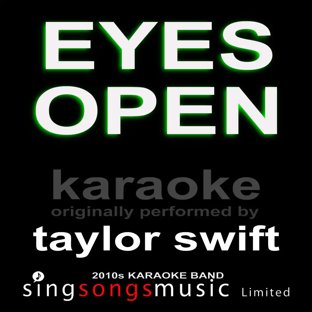 Eyes Open (Originally Performed By Taylor Swift) [Karaoke Audio Version]