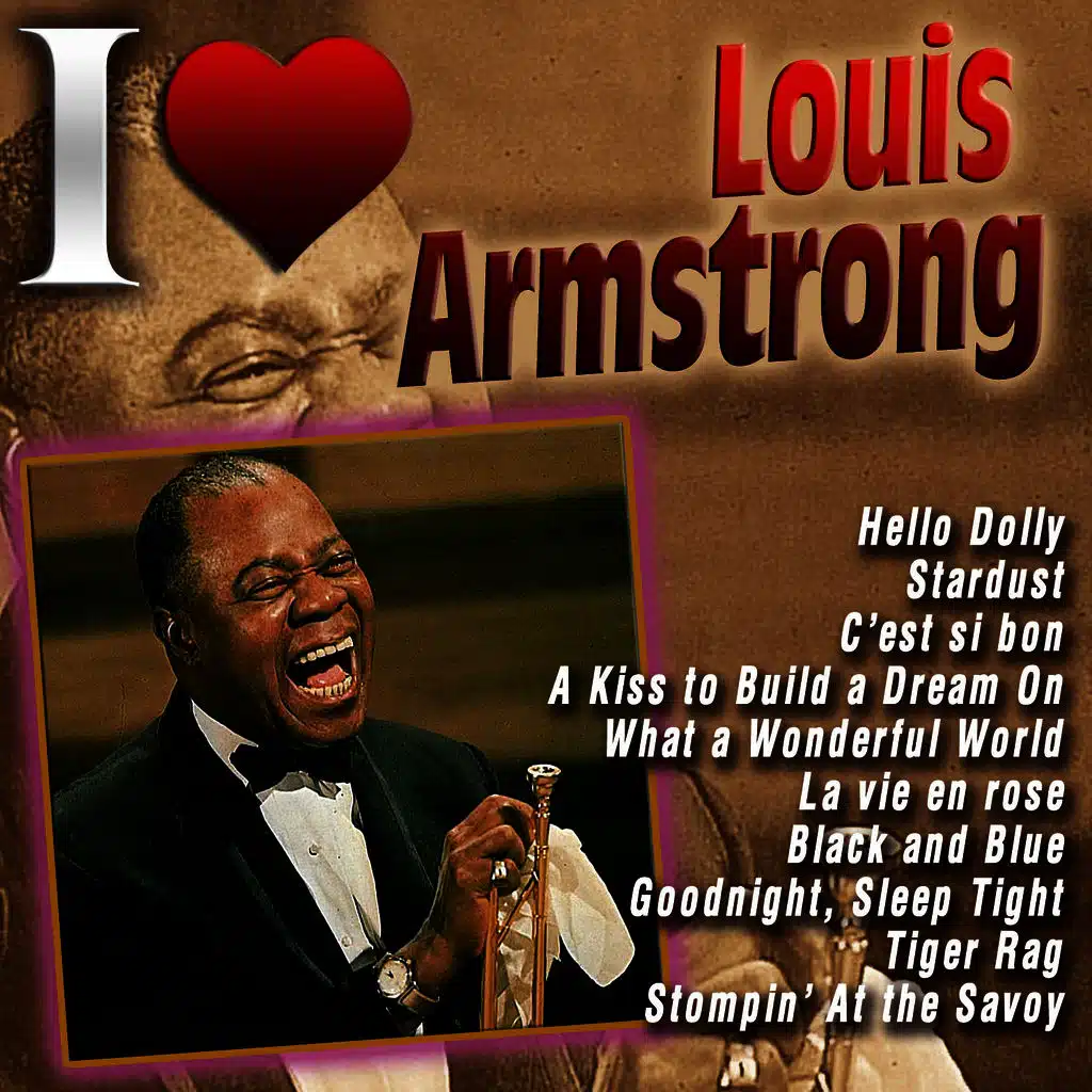 I Love Louis Armstrong