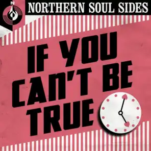 If You Can't Be True: Northern Soul Sides