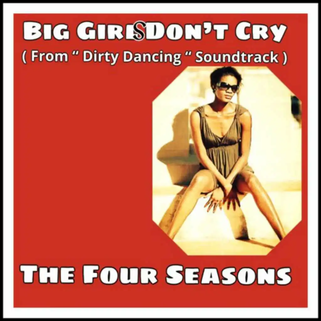 Big Girls Don't Cry (From "Dirty Dancing" Soundtrack)