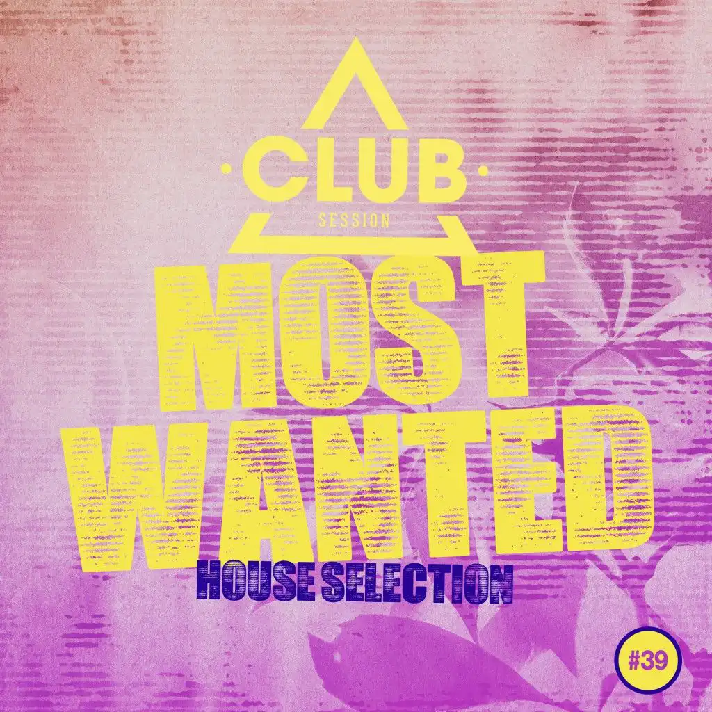 Most Wanted - House Selection, Vol. 39