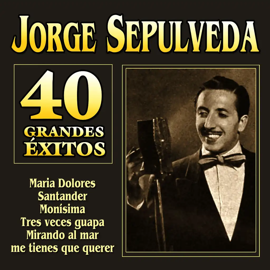 Jorge Sepúlveda. 40 Grandes Exitos