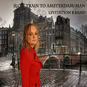 Slow Train to Amsterdam