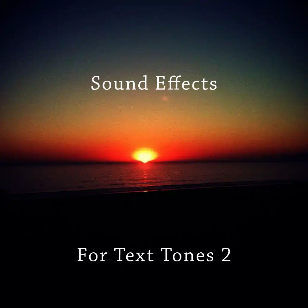 Sound Effects for Text Tones 2