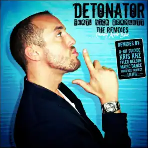 Detonator (Tyler Nelson EDM Mixshow Remix) [feat. Nick Bramlett]