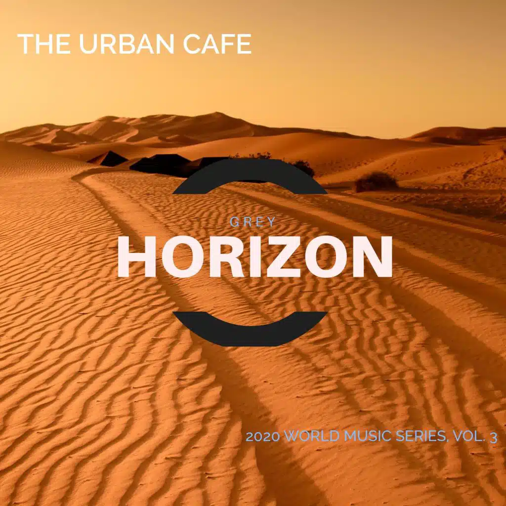 The Urban Cafe - 2020 World Music Series, Vol. 3