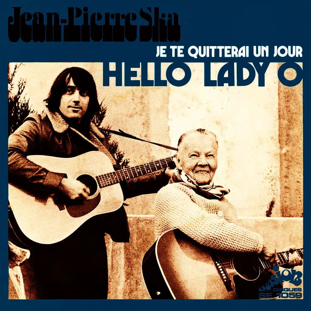 Hello Lady O / Je te quitterai un jour (Evasion 1972) - Single
