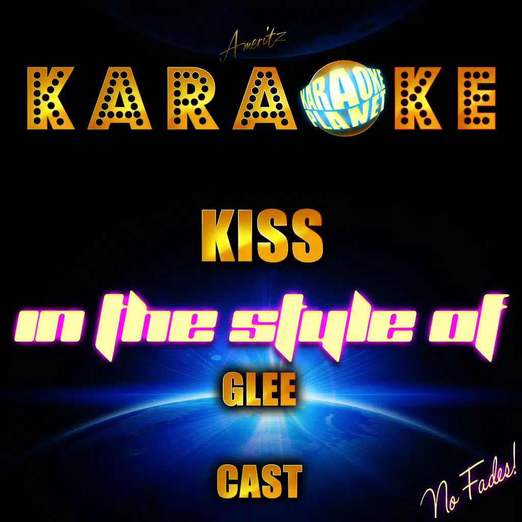 Kiss (In the Style of Glee Cast) [Karaoke Version]