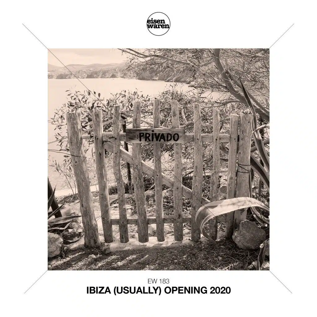 Eisenwaren: Ibiza (Usually) Opening 2020