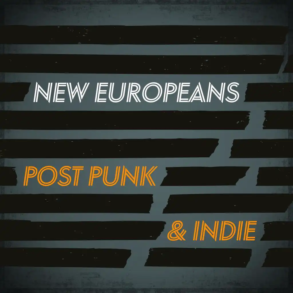 New Europeans: Post Punk & Indie