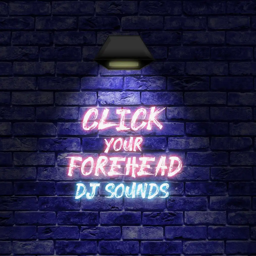 Click Your Forehead (Short Rave Mix)