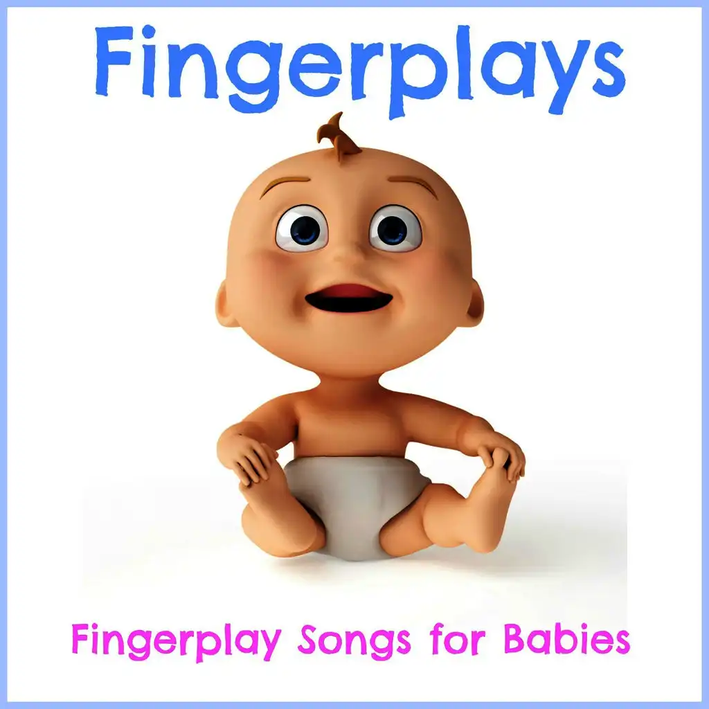 Fingerplays & Fingerplay Songs for Babies
