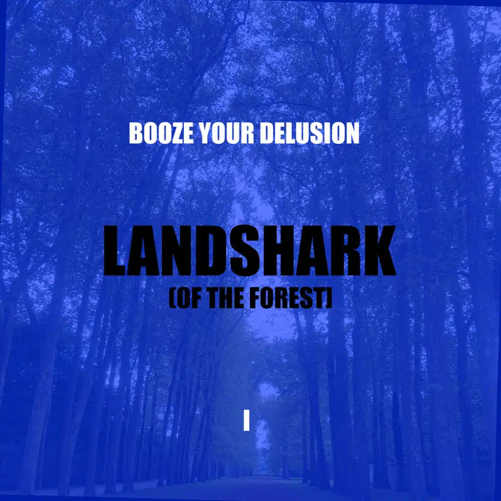 Booze Your Delusion Part 1  (Remastered)