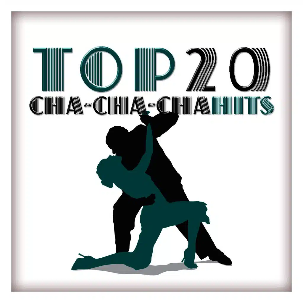 Top 20 Cha-Cha-Cha Hits