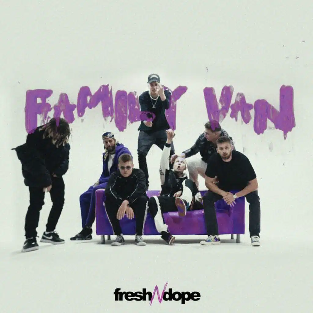 Fresh N Dope Family Van (feat. Wac Toja, Szymi Szyms, Stamir, Szopeen, PlanBe, Harm Franklin & Siles)