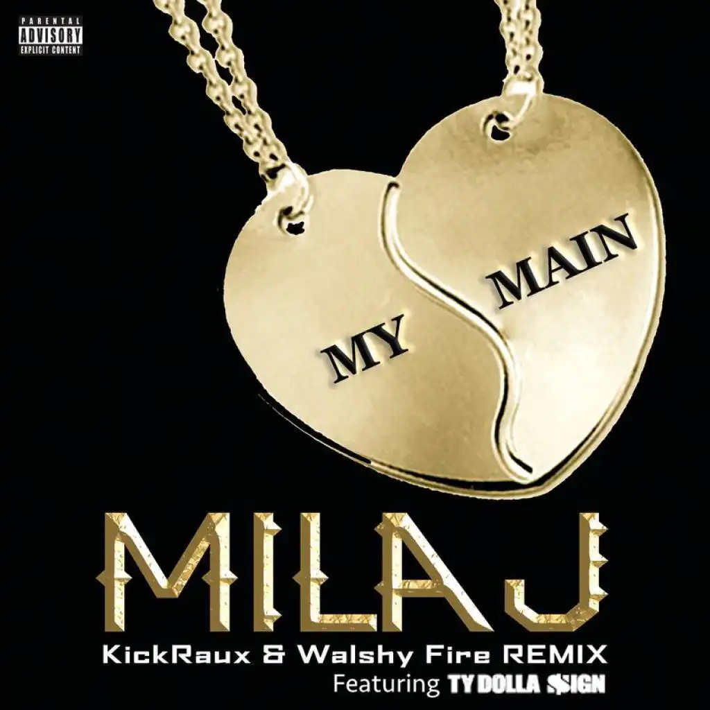 My Main (KickRaux & Walshy Fire Remix) [feat. Ty Dolla $ign]