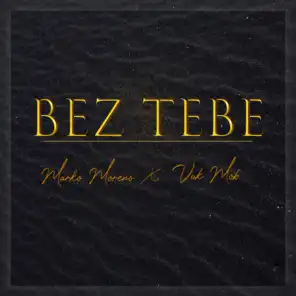Bez tebe (feat. Vuk Mob)