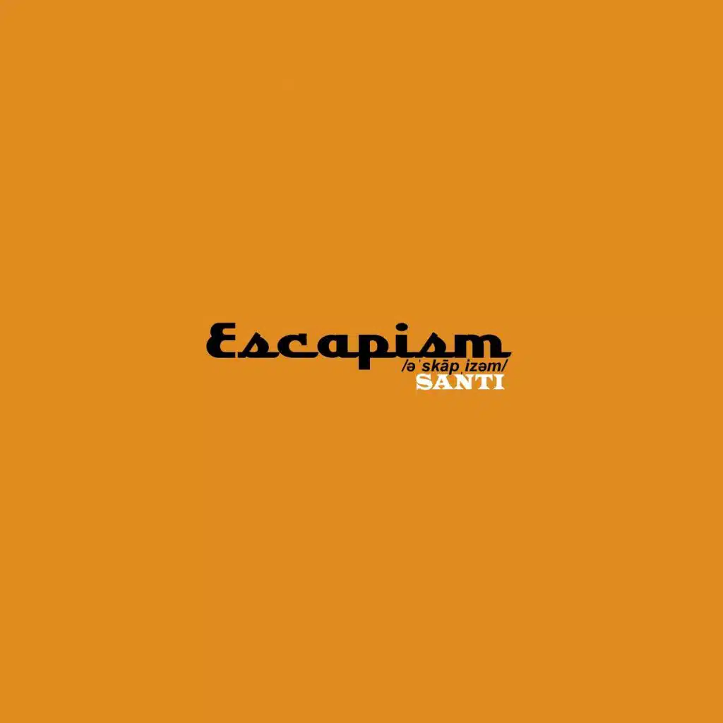 Escapism