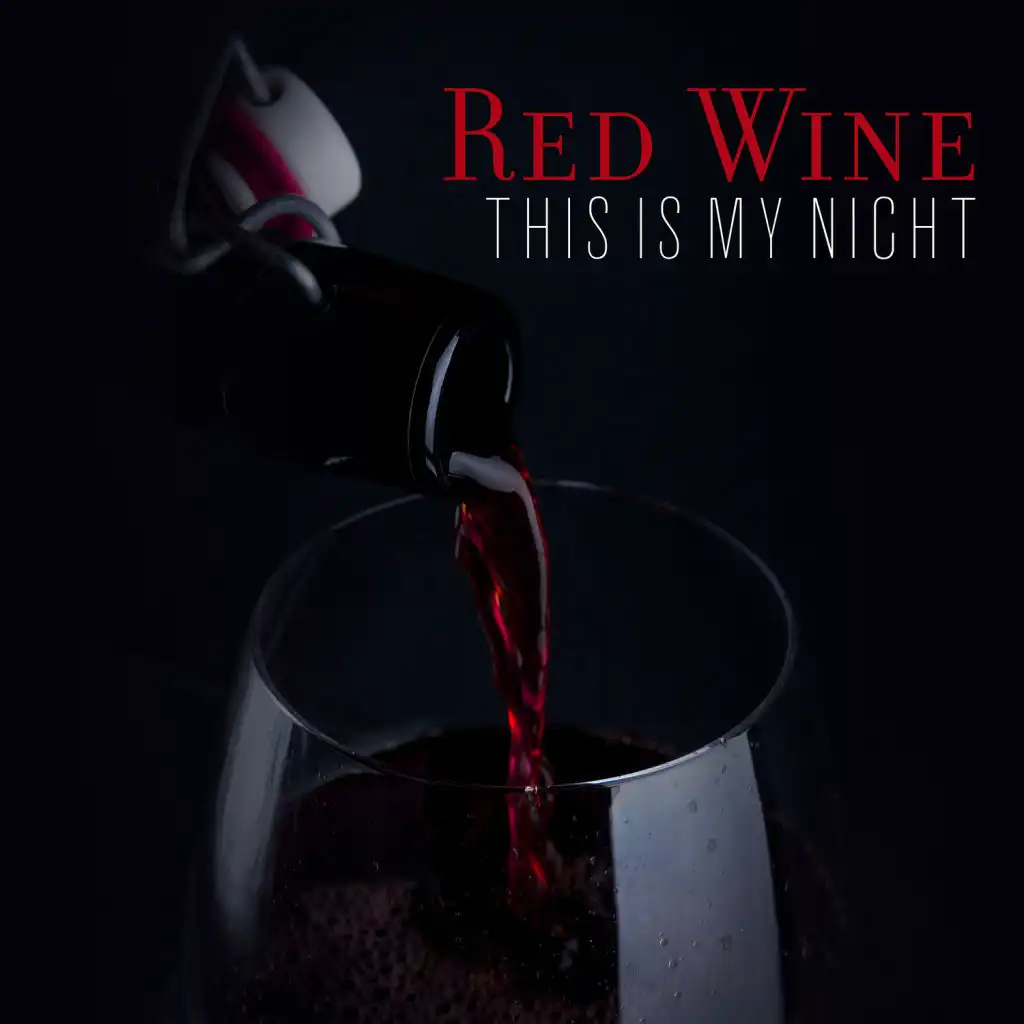 Red Wine – This Is My Night