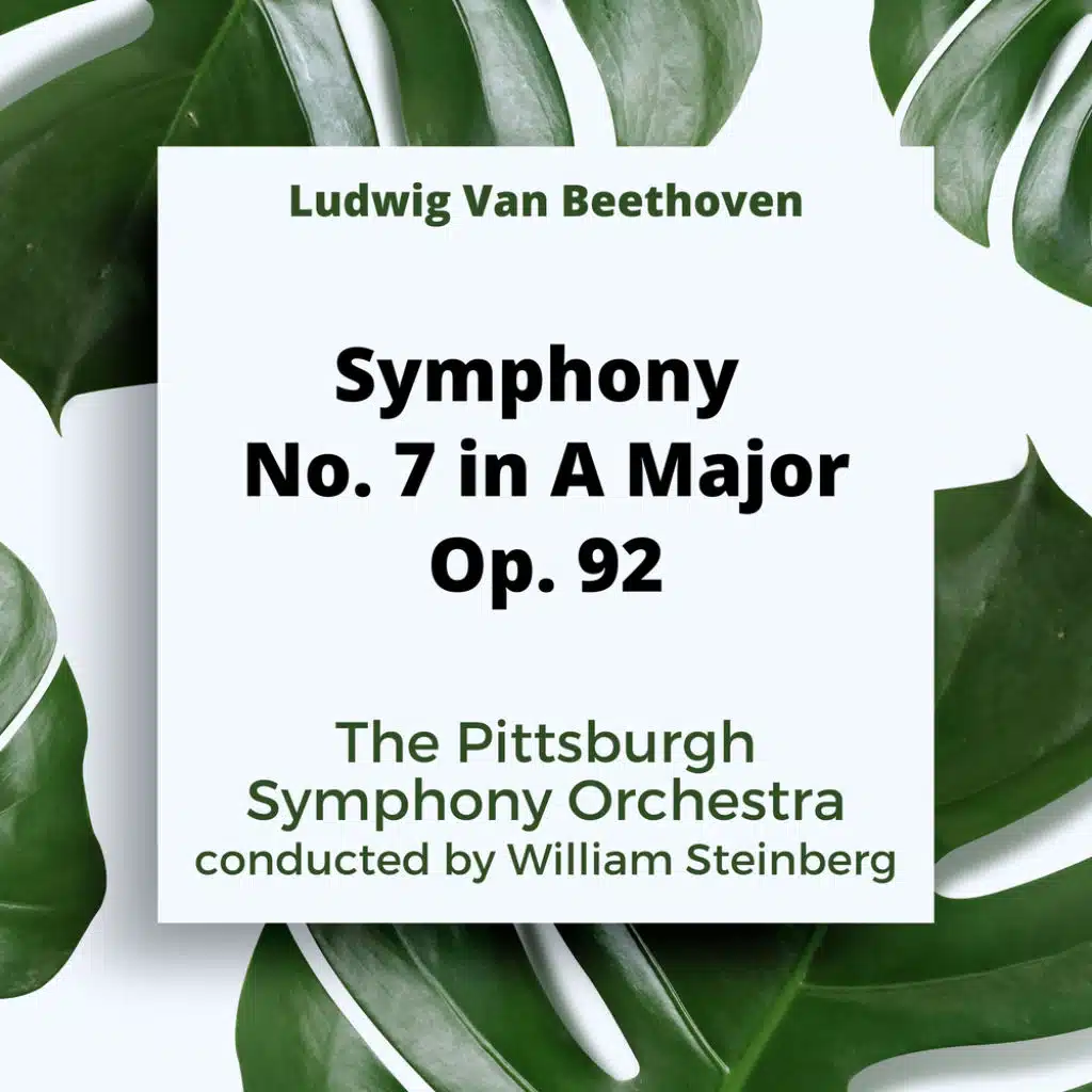 Ludwig Van Beethoven: Symphony No. 7 In A Major, Op. 92