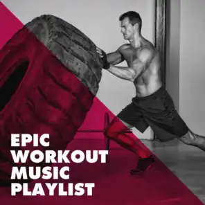 Epic Workout Music Playlist